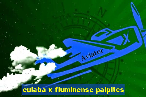 cuiaba x fluminense palpites